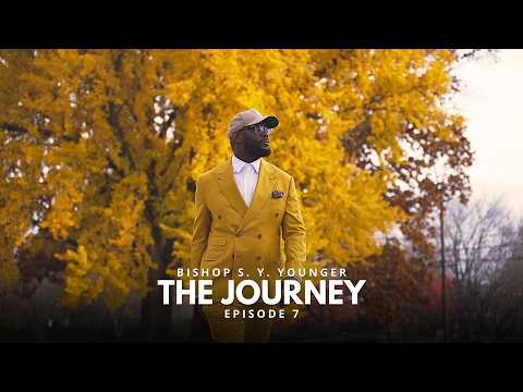 THE JOURNEY | Episode 7 | Bishop S. Y. Younger | Web Series