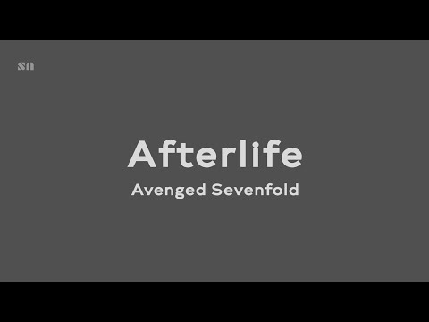 Afterlife - Avenged Sevenfold (Lyrics Video)
