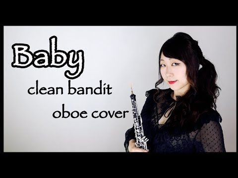 Clean Bandit - Baby oboe cover by oboetree 오보에연주 커버송 (feat. Marina & Luis Fonsi) hautbois 双簧管オーボエ
