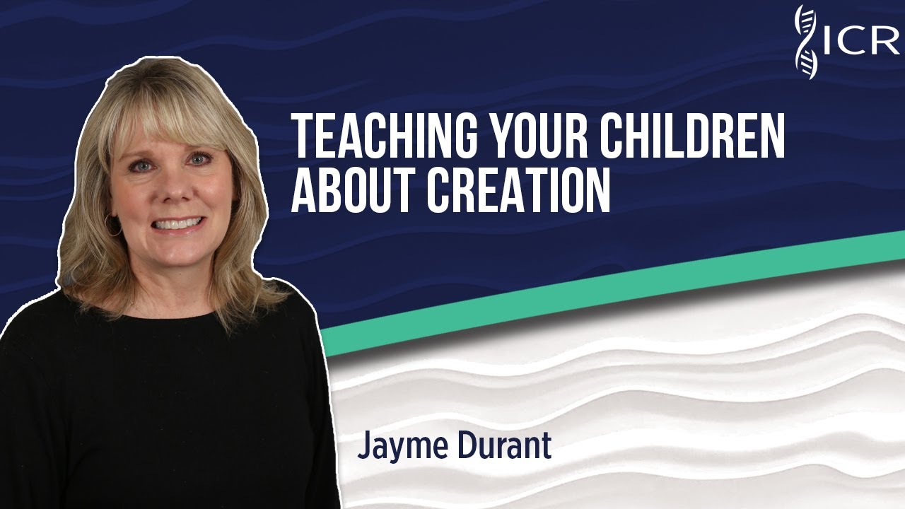 Teaching Your Children About Creation | Ms. Jayme Durant