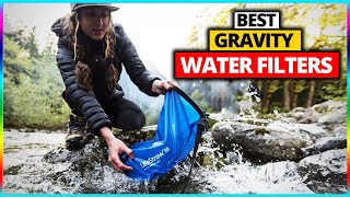 Best Gravity Water Filter Review 2023 - Top 5 Gravity Water Filters [Buying Guide]