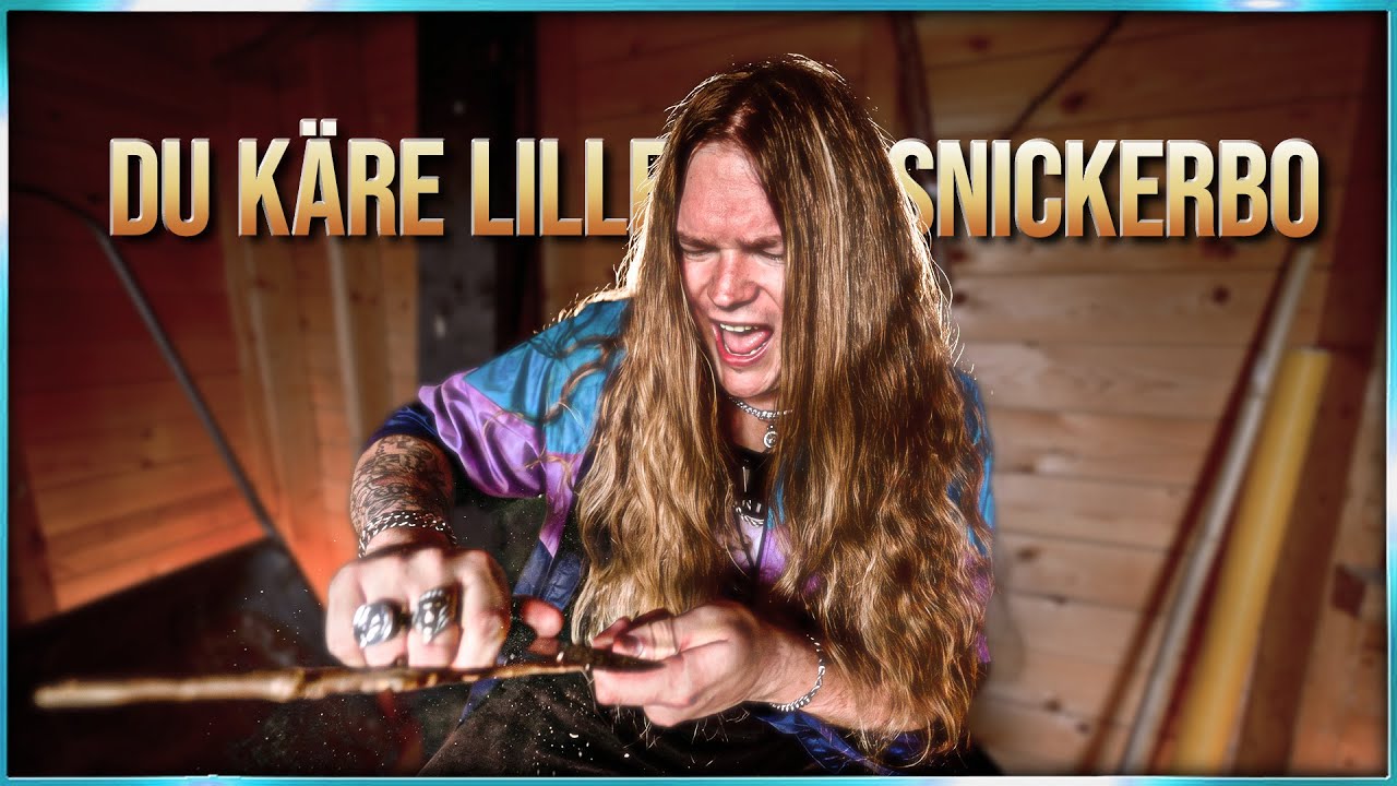 DU KÄRE LILLE SNICKERBO (Heavy Metal version)