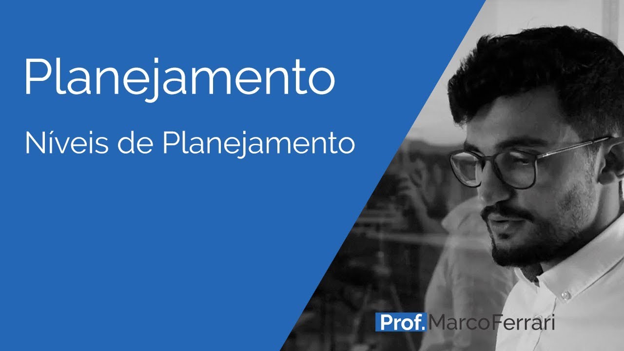 Planejamento - Níveis de Planejamento