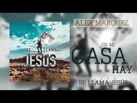Alex Marquez | En Mi Casa Hay (Audio)