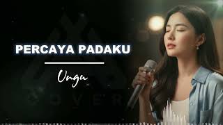Download lagu PERCAYA PADAKU _ UNGU _ VERSI CEWEK AL COVER mp3 Download lagu PERCAYA PADAKU _ UNGU _ VERSI CEWEK AL COVER mp3
