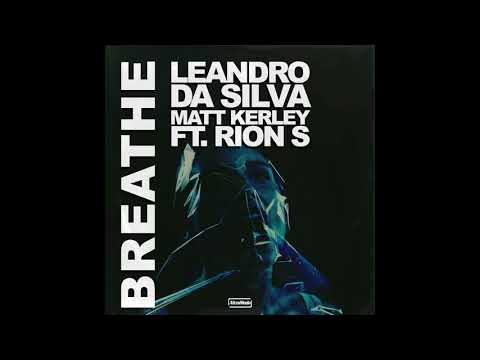Leandro Da  Silva, Matt Kerley ft Rion S - Breathe