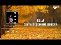 Ella Cinta Selembut Sutera Lirik Video