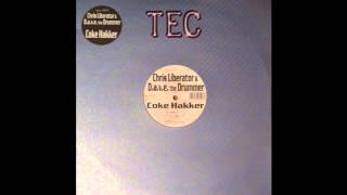 Chris Liberator & D.A.V.E The Drummer - Coke Hakker (Part 1) (Techno 1997)