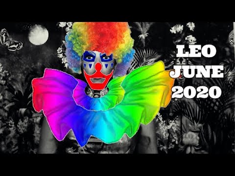 Leo June 2020 |  Straight Clownin'!!