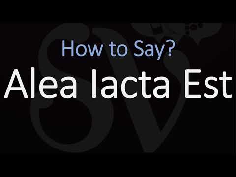 How to Pronounce Alea iacta est? (CORRECTLY) Meaning & Pronunciation