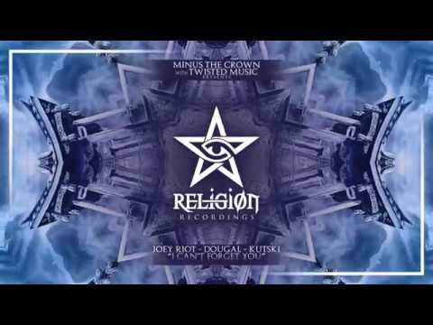 Joey Riot, Dougal & Kutski - I Can’t Forget You [Religion]