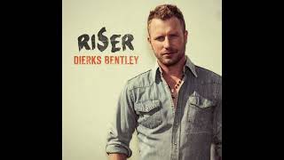 Riser - Dierks Bentley