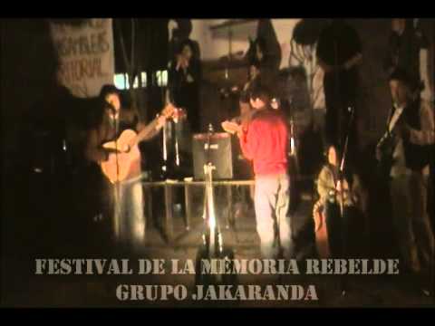 JAKARANDA en vivo en FESTIVAL DE LA MEMORIA REBELDE 2012