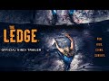 The Ledge Official INDIA Trailer (Hindi)