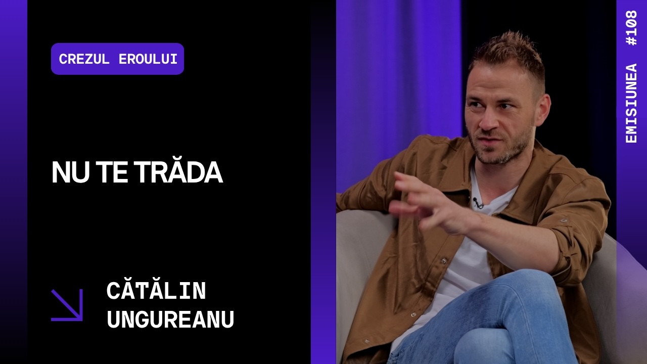 Emisiunea 107. Nu te trăda, Cătălin Ungureanu