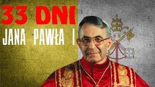 TAJEMNICE WATYKANU - 33 DNI JANA PAWŁA I