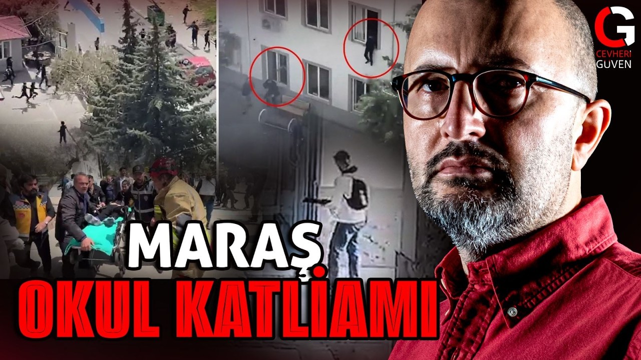 MARAŞ OKUL KATLİAMI BİZE NE DİYOR