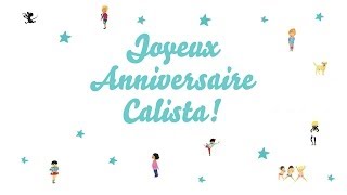 ♫ Joyeux Anniversaire Calista! ♫