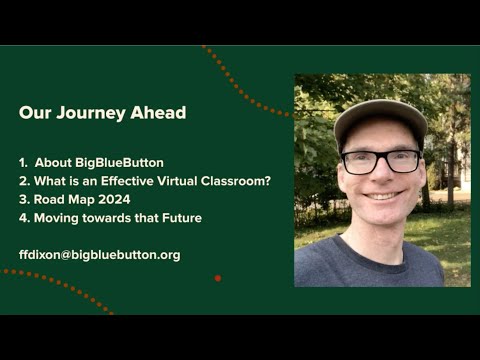 Fred Dixon: BigBlueButton Road Map 2024 ... - YouTube