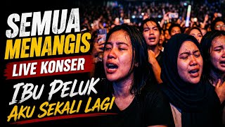 Download lagu Semua Menangis | Live Konser Ibu Peluk Aku Sekali Lagi mp3 Download lagu Semua Menangis | Live Konser Ibu Peluk Aku Sekali Lagi mp3