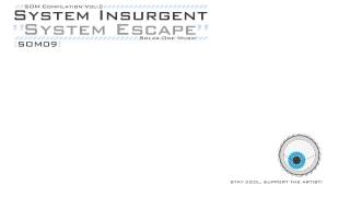 System Insurgent -- System Escape