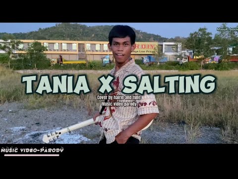 [TANIA X SALTING] cover by Hairie & zulie [music|video & parody]