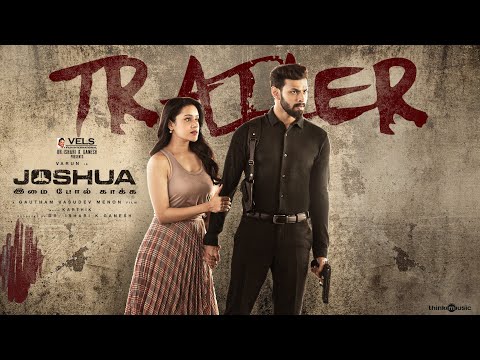 Joshua Imai Pol Kaakha Official Trailer