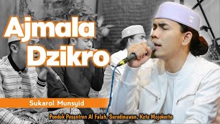 Download lagu AJMALA DZIKRO - SUKAROL MUNSYID mp3