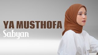 Download lagu YA MUSTHOFA ( يا مصطفى ) - SABYAN ( OFICIAL LYRIC VIDEO ) mp3 Download lagu YA MUSTHOFA ( يا مصطفى ) - SABYAN ( OFICIAL LYRIC VIDEO ) mp3
