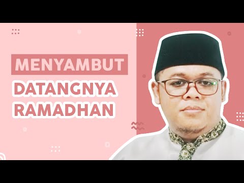 Mempersiapkan Diri Menyambut Datangnya Bulan Suci Ramadhan