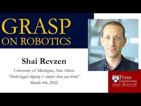 GRASP on Robotics - Shai Revzen, University of Michigan, Ann Arbor
