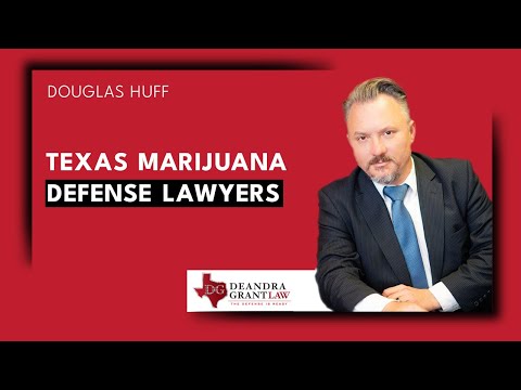 Texas Marijuana Defense Lawyers | Deandra Grant Law – Get the Help You Need Today!