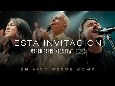 Marco Barrientos - Esta Invitación ft. ECCOS (Video Oficial)