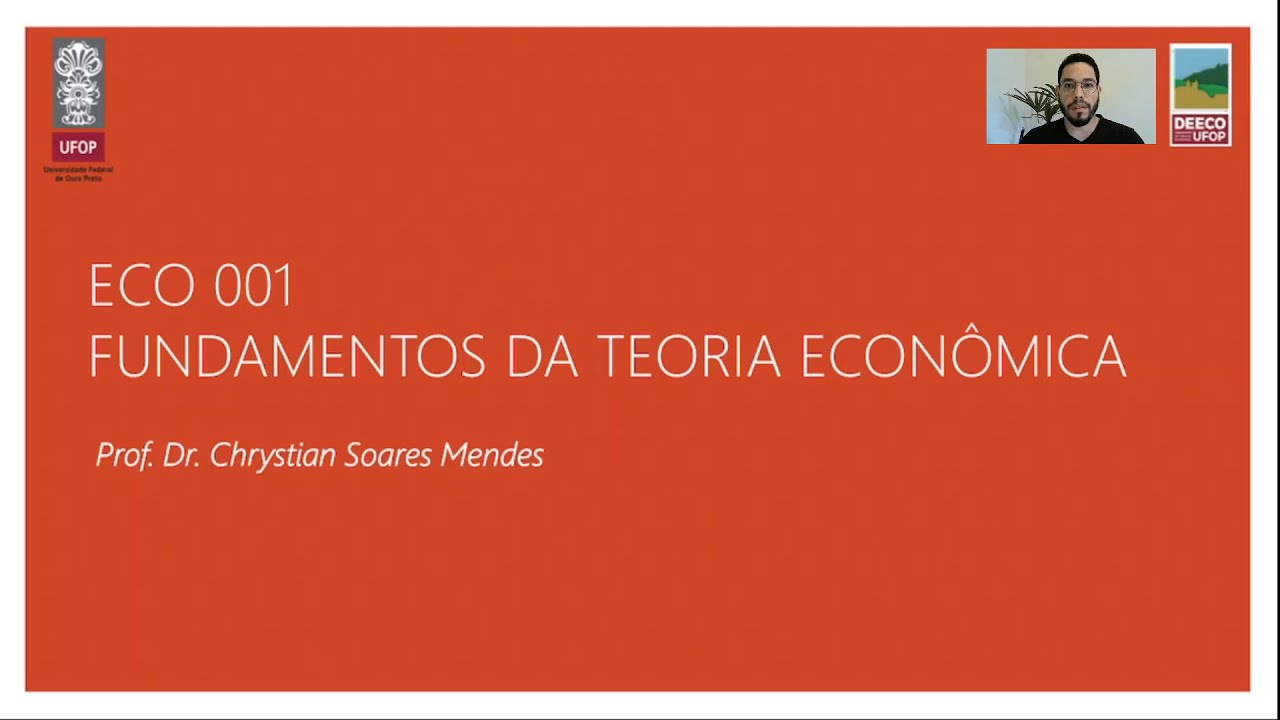 Aula 1 - ECO 001 - Fundamentos da Teoria Econômica / Conceitos e princípios