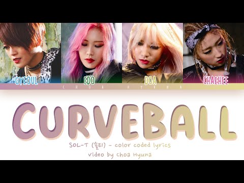 SOL-T (솔티) – 돌직구 (Curveball) - Color Coded Lyrics HAN/ROM/ENG