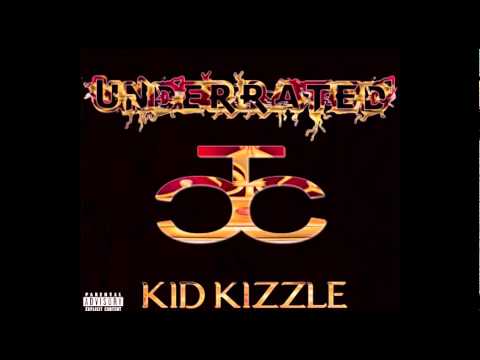KID KIZZLE - UNDERRATED
