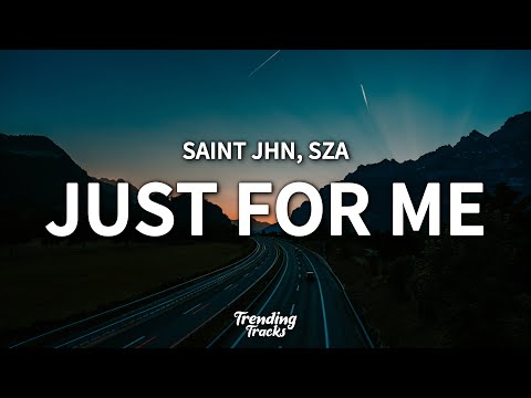 SAINt JHN & SZA - Just For Me (Lyrics)