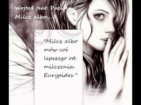 Wojta$ feat.Pacifer - Milcz albo...?