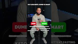Fat loss diets dumb vs smart
