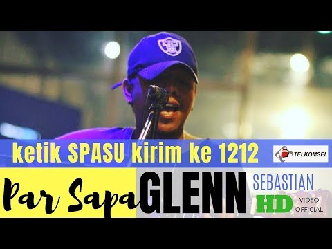 PAR SAPA - GLENN SEBASTIAN ( OFFICIAL MUSIC VIDEO )