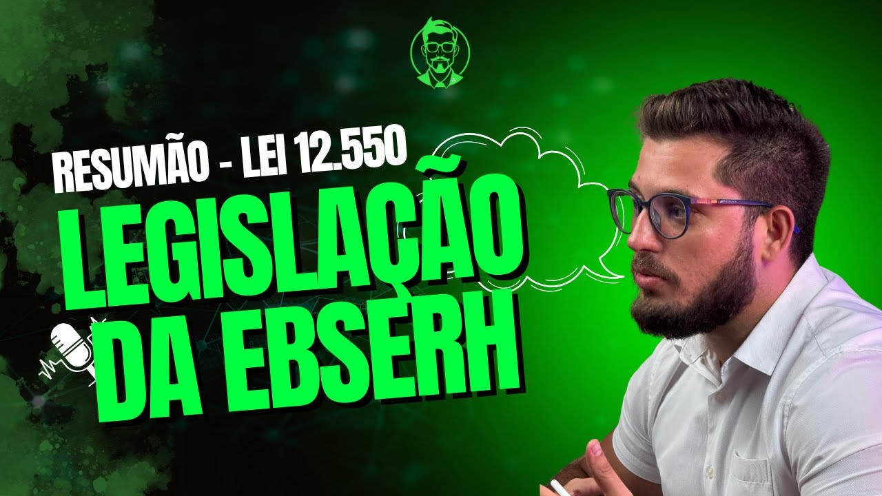 Resumão da Lei 12.550 para a EBSERH.