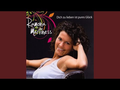 Dich Zu Lieben Ist Pures Glück - Ramona Martiness