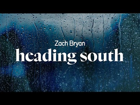 zach bryan - heading south (lyrics)
