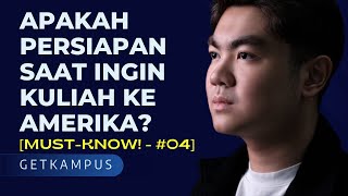 [Must-Know! - #04] Samuel Christ🌟: Apakah Persiapan Saat Ingin Kuliah ke Amerika? | GetKampus