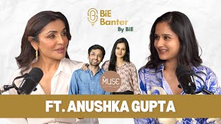 Anushka Gupta : On Sex, Orgasms, and Sexual Wellness in Modern India | BiE Banter