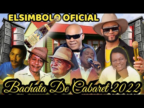 ELSIMBOLO BACHATA DE CABARET🥃MIX 2022🍾🍻(ELSIMBOLO OFICIAL)
