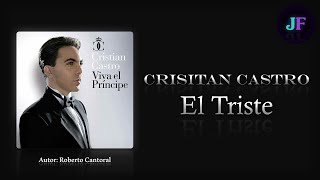 Cristian Castro -  El Triste (HD)
