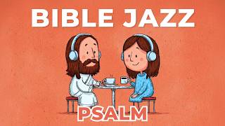 Morning Psalm Jazz ☕ | Peaceful Bible Café Music for Prayer & Focus