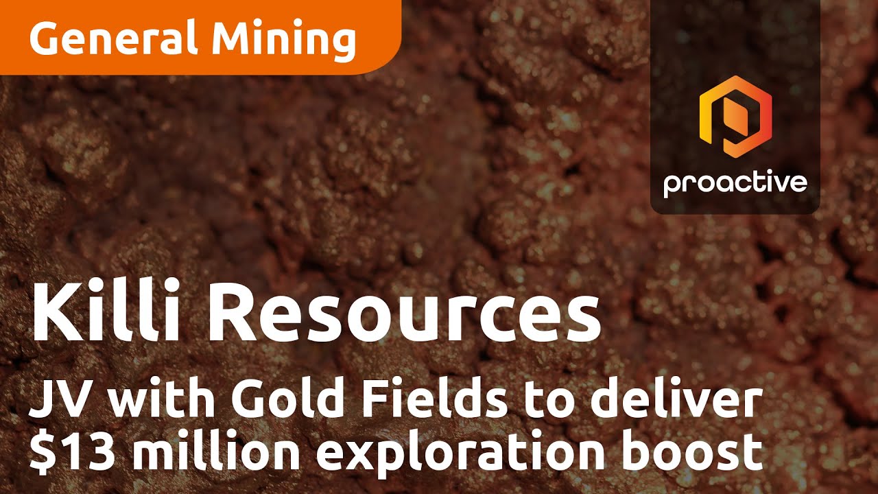 Killi Resources JV with Gold Fields to deliver $13 million exploration boost