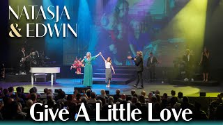 Give a little love - Natasja &amp; Edwin - Live in Concert